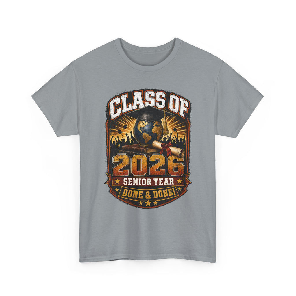 Class of 2026 Senior Year T-Shirt – "Done & Done" Graduation Tee