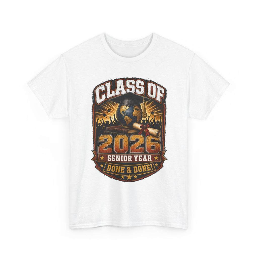 Class of 2026 Senior Year T-Shirt – "Done & Done" Graduation Tee