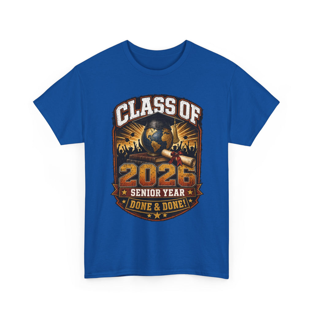 Class of 2026 Senior Year T-Shirt – "Done & Done" Graduation Tee