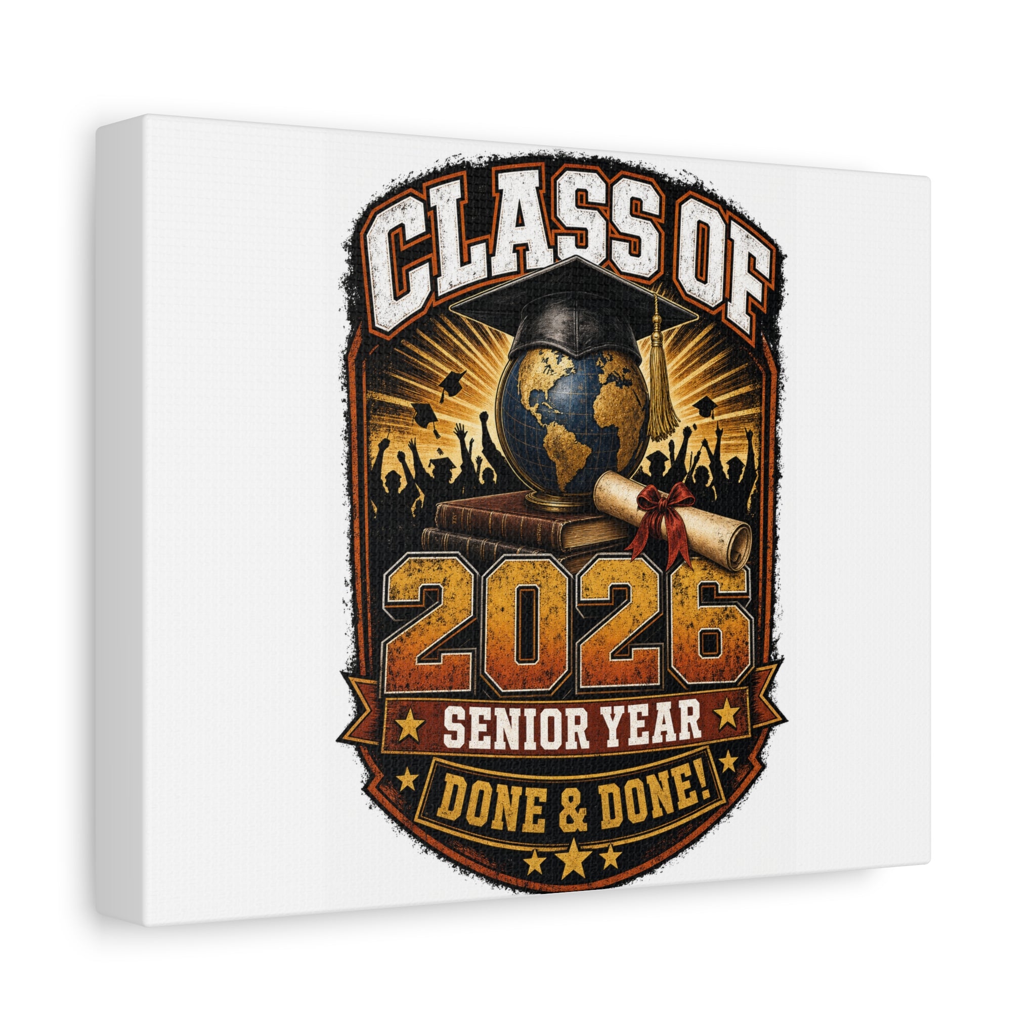 Class of 2026 Graduation Canvas — 'Senior Year Done & Done' Stretched Matte Wall Art