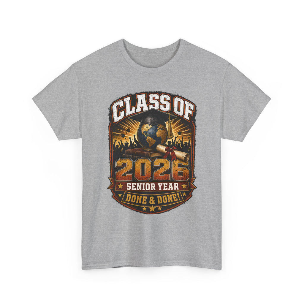 Class of 2026 Senior Year T-Shirt – "Done & Done" Graduation Tee