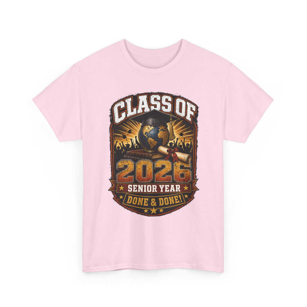 Class of 2026 Senior Year T-Shirt – "Done & Done" Graduation Tee