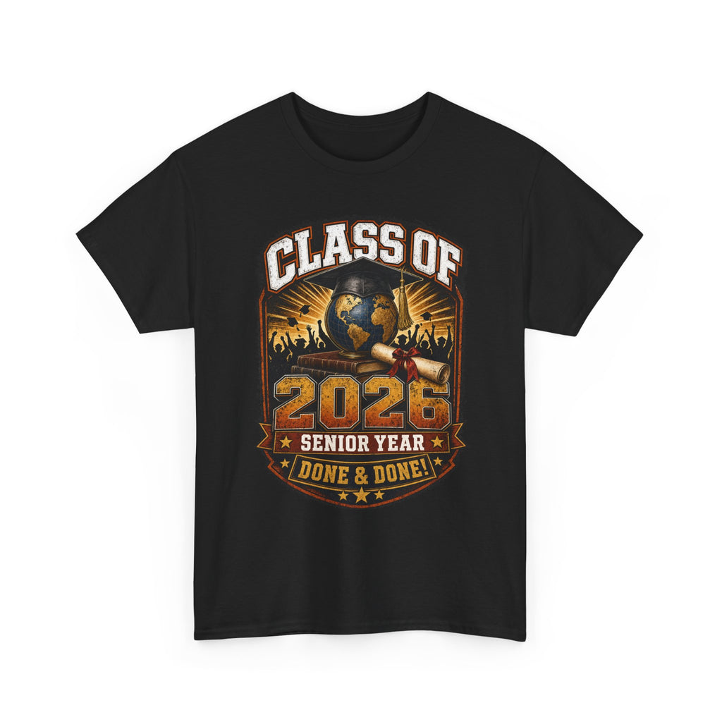 Class of 2026 Senior Year T-Shirt – "Done & Done" Graduation Tee