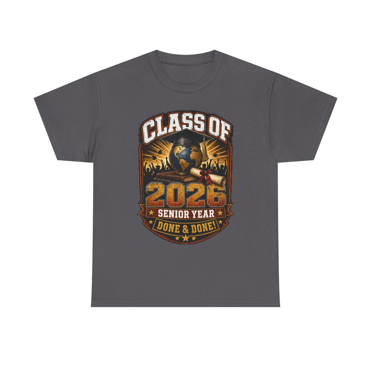 Class of 2026 Senior Year T-Shirt – "Done & Done" Graduation Tee